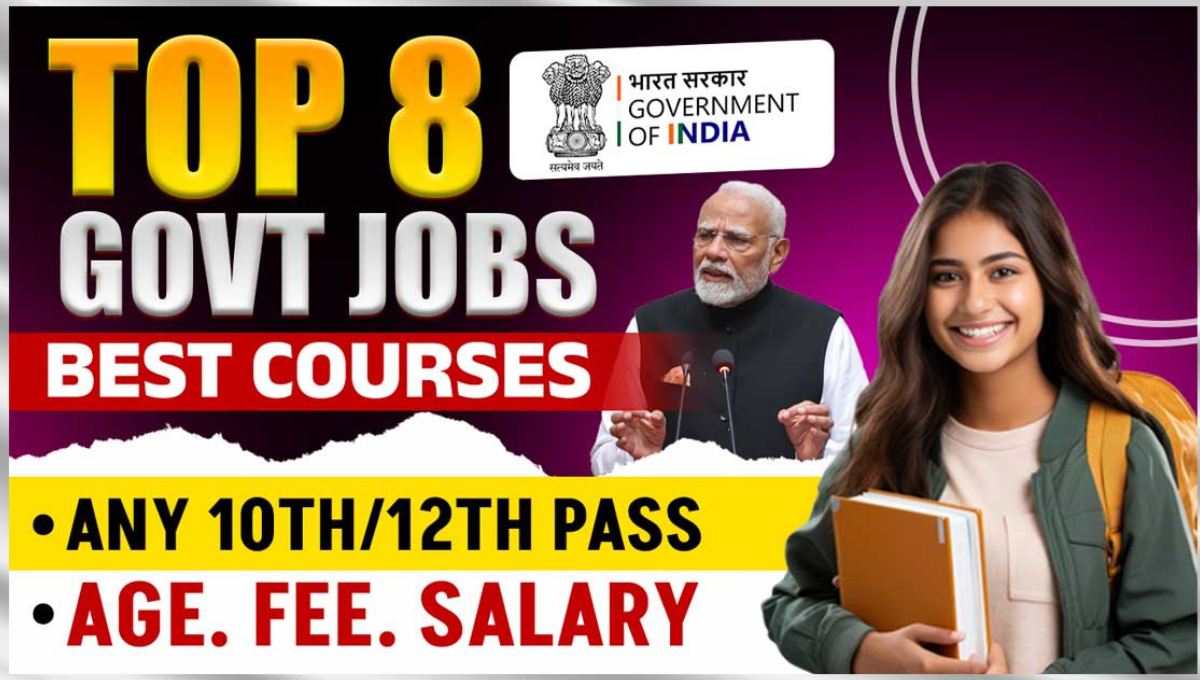 Top 8 Sarkari Naukri 2025