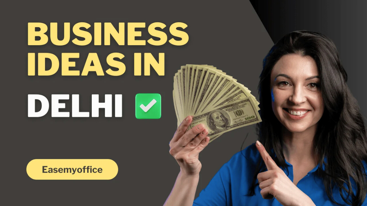 Business Ideas in Delhi जो नौकरी से ज़्यादा कमाई दे सकते हैं